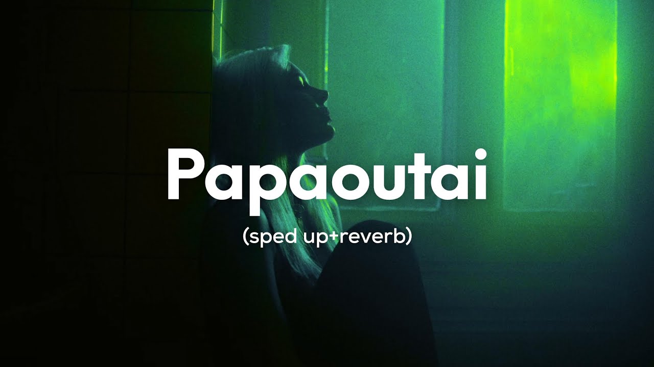 Stromae - papaoutai (sped up+reverb)