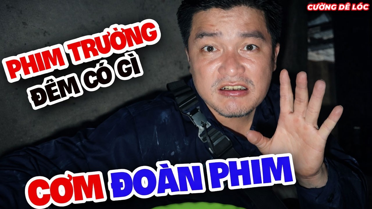 Cơm Ở Đoàn Làm Phim Có Gì Và Sắp Có MV Mới | Cường Dê Lóc