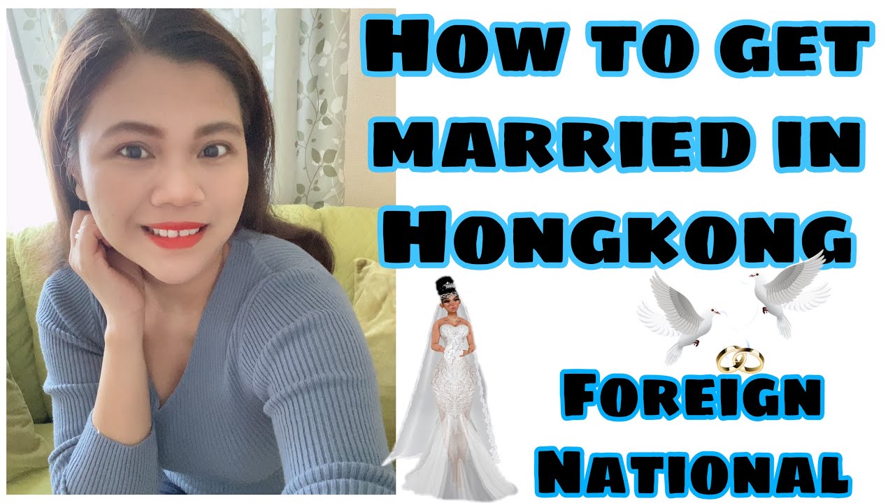 How to get Married in Hongkong both Foreign National | Marrying Abroad