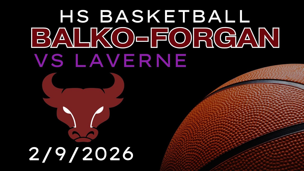Balko/Forgan Basketball vs Laverne 2/9/26