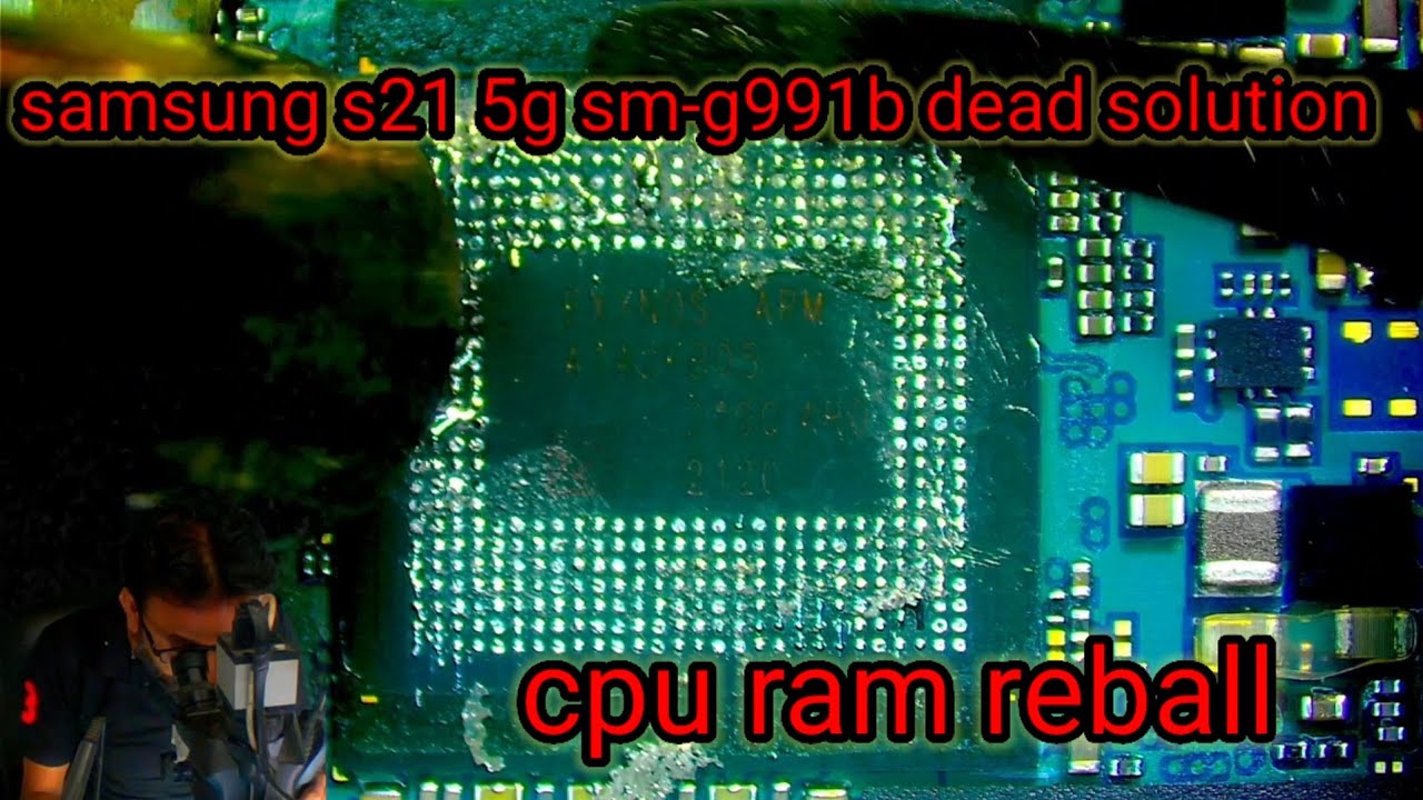 samsung s21 5g sm-g991b dead solution  cpu ram reball #samsungs21