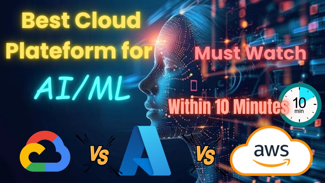 Must Watch: Best Cloud for AI/ML &ndash; AWS vs Azure vs GCP in 10 Minutes!