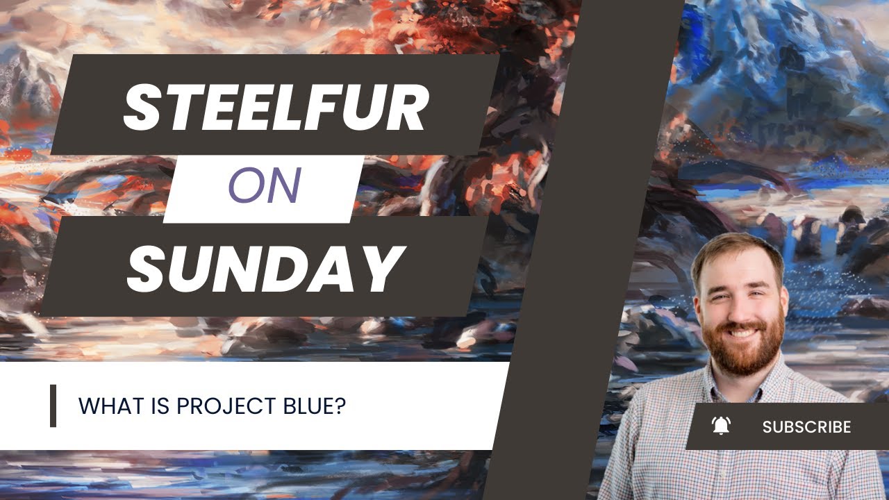 Steelfur on Sunday - 27th of April - What is Project Blue and Exciting LL Updates