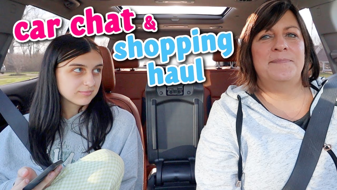 Car Chat & Shopping Haul