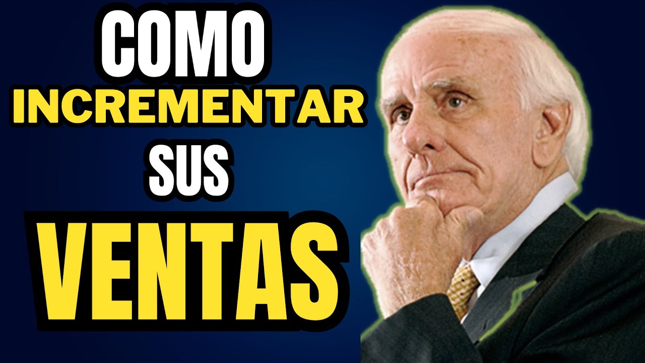 JIM ROHN EN ESPAÑOL | INCREMENTA TUS VENTAS