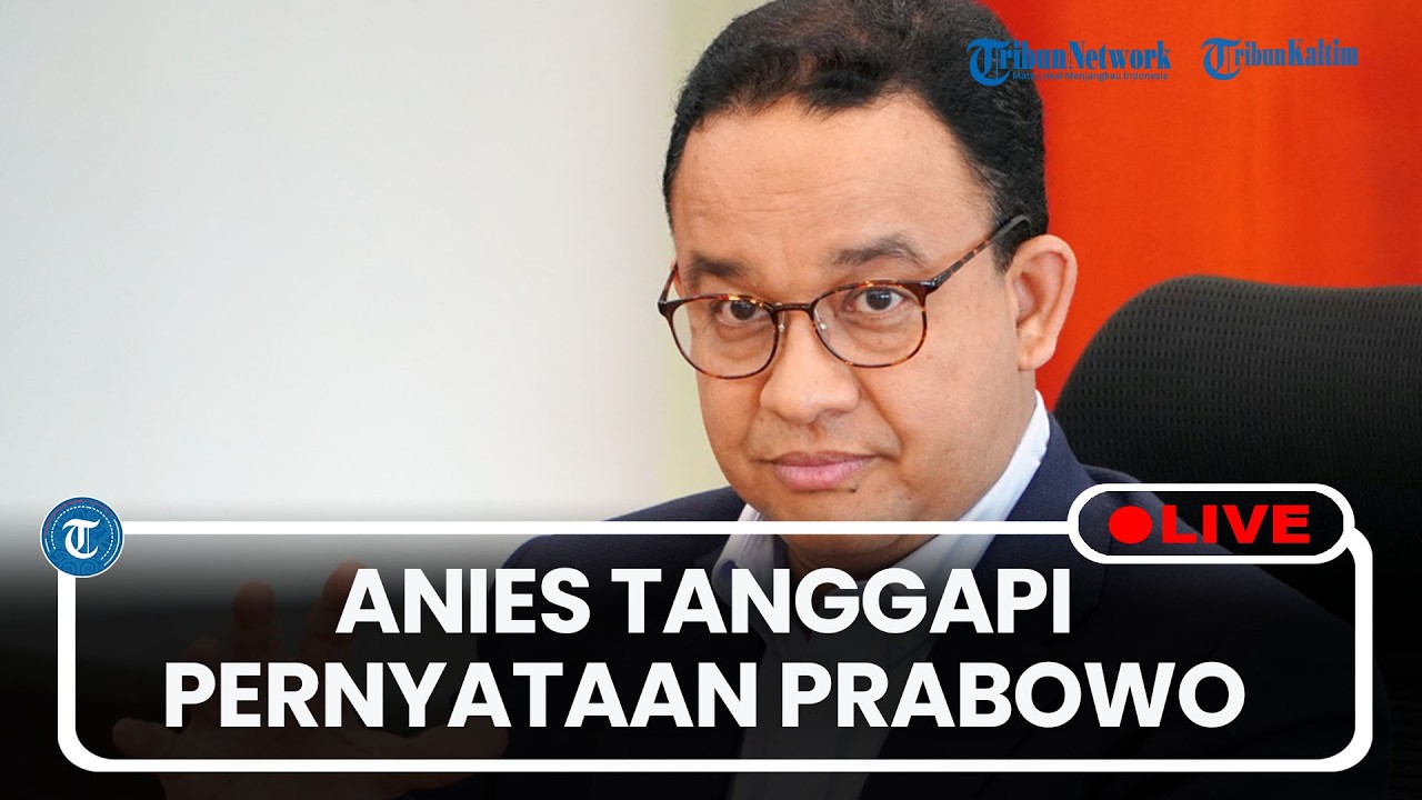 🔴LIVE: Anies Baswedan TanggapiPernyataan Prabowo soal Kasus Penyiraman Air Keras kepada Andrie Yunus