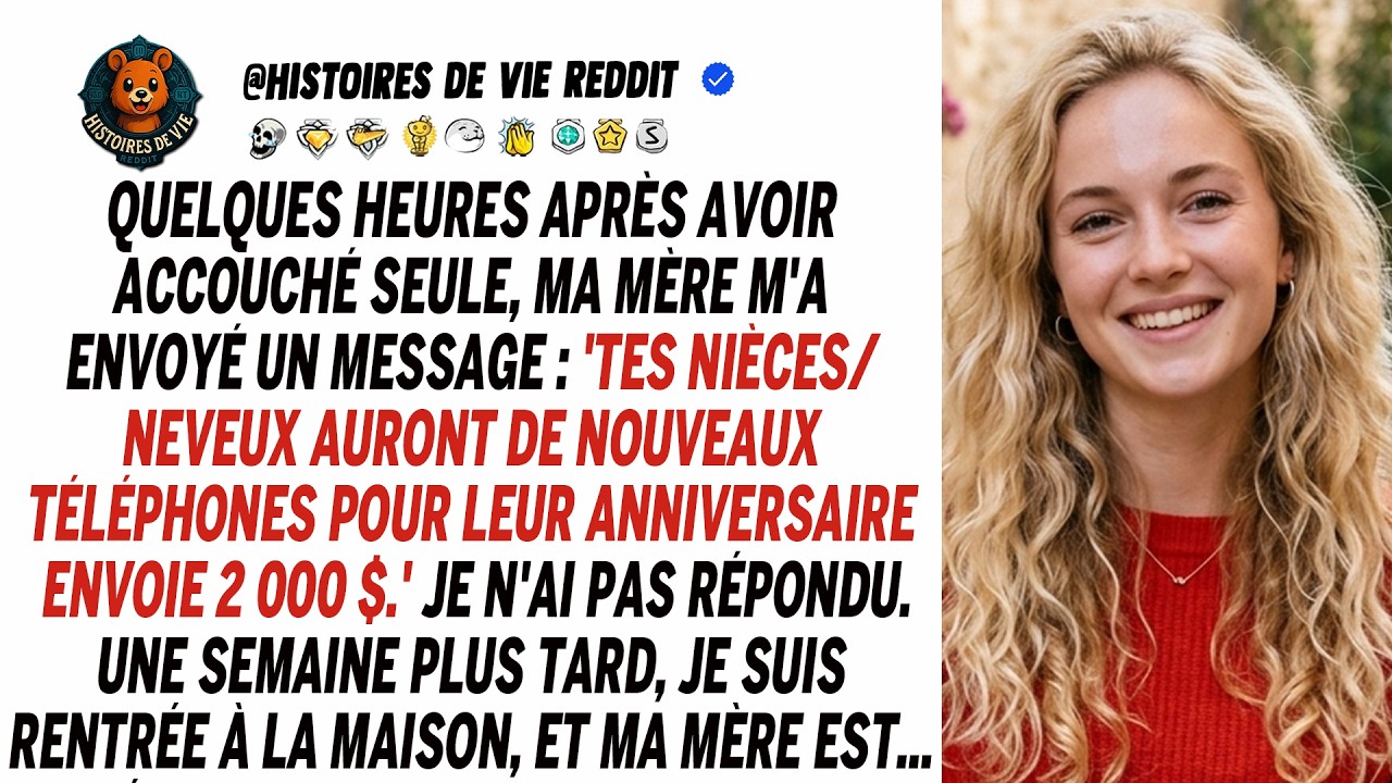 Je viens d'accoucher seule, ma mère me réclame déjà des téléphones neufs pour mes neveux.