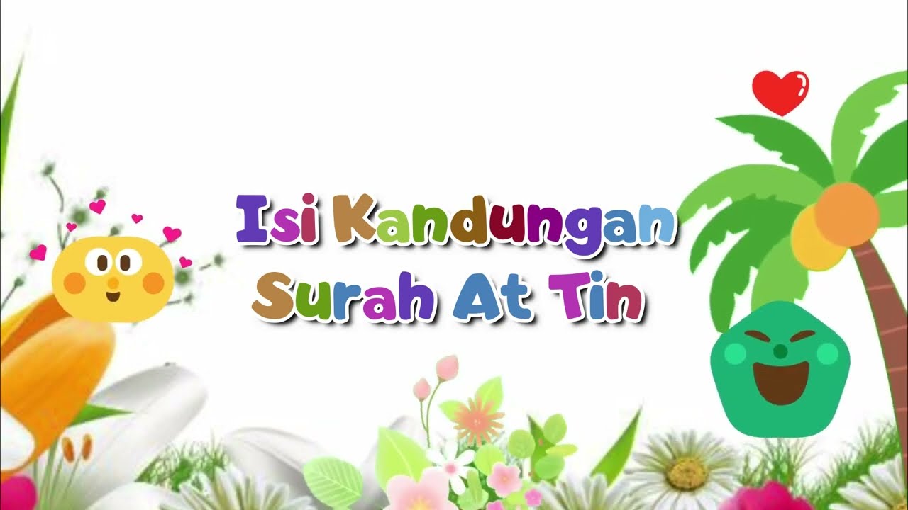 Isi Kandungan Surah At Tin - Al-Qur'an Hadis