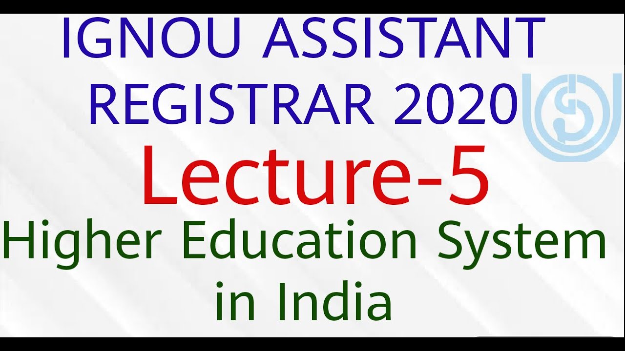 IGNOU Assistant Registrar 2020 || Lecture-5 || Higher Education System in India