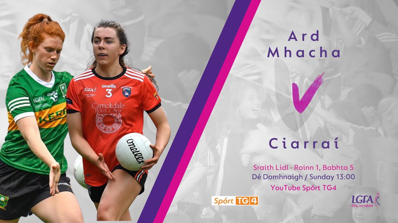 Peil na mBan Beo | Ard Mhacha v Ciarraí  | Sraith Lidl - Roinn 1, Babhta 5