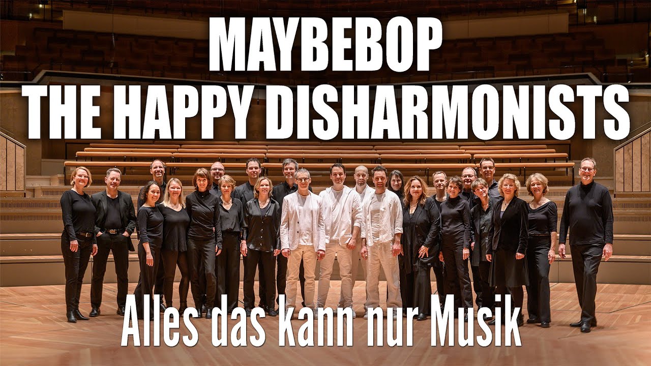 ALLES DAS KANN NUR MUSIK  Maybebop & The Happy Disharmonists