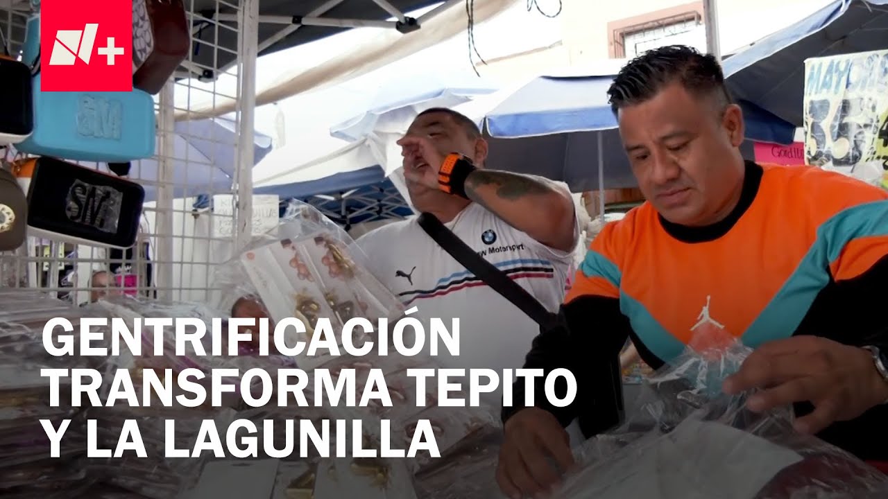 Gentrificación en la CDMX: Tepito y La Lagunilla viven una transformación paulatina - En Punto