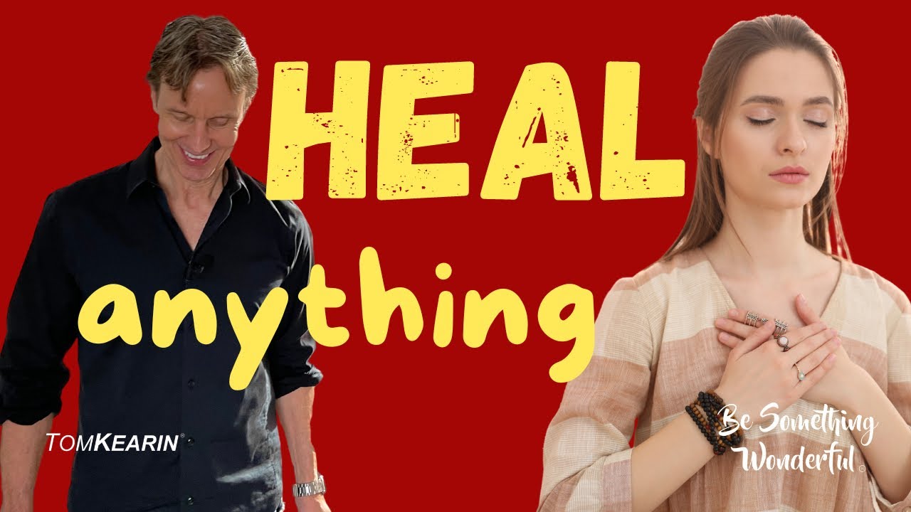 HEAL Anything No Matter How “Serious” the Conditions