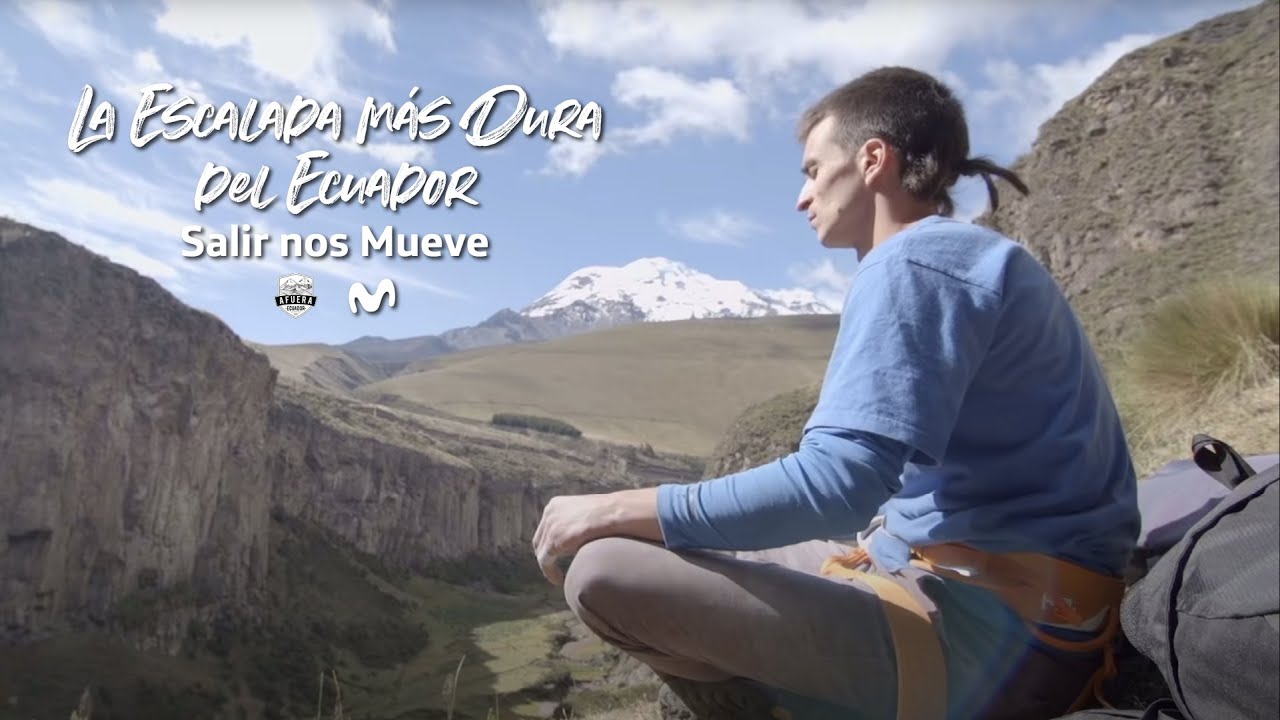 La Escalada M&aacute;s Dura de Ecuador - Salir Nos Mueve