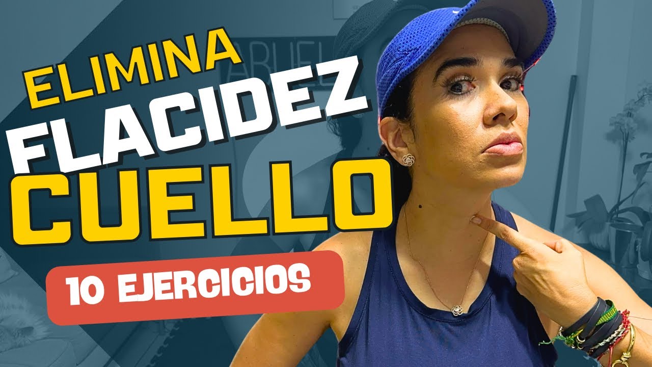 ¿CUELLO DESCOLGADO? PONLO FUERTE CON 10 EJERCICIOS