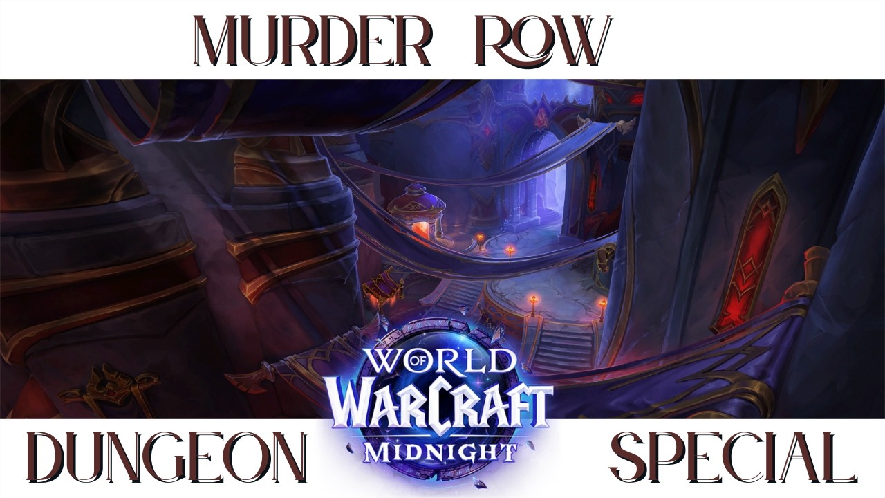 WoW Midnight Dungeon Special: Murder Row