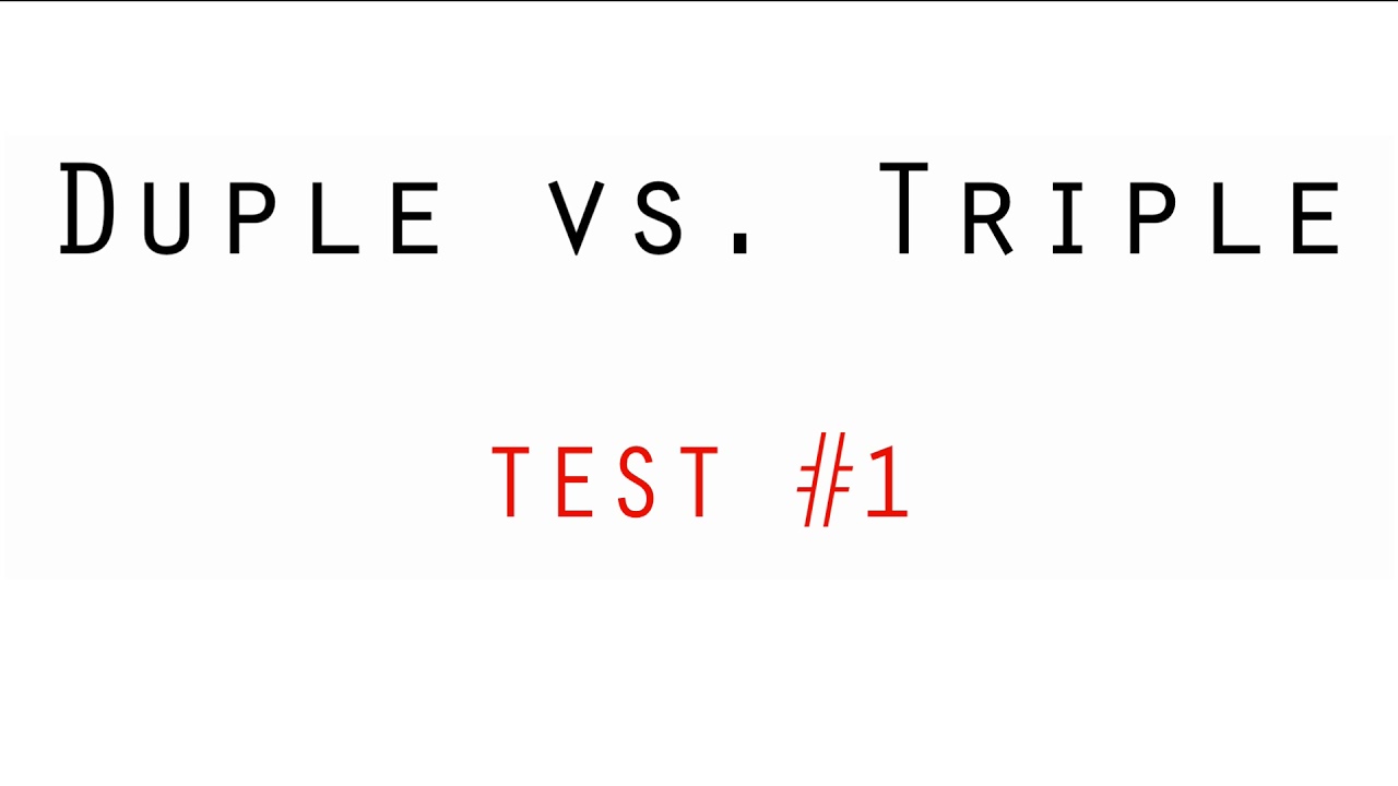 Duple vs. Triple Test #1