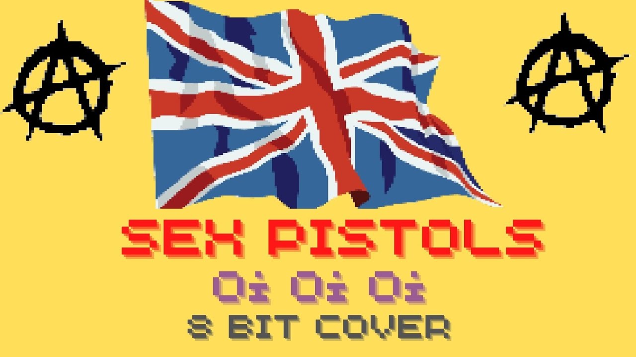 Sex Pistols - Oi Oi Oi (8 BIT Cover)