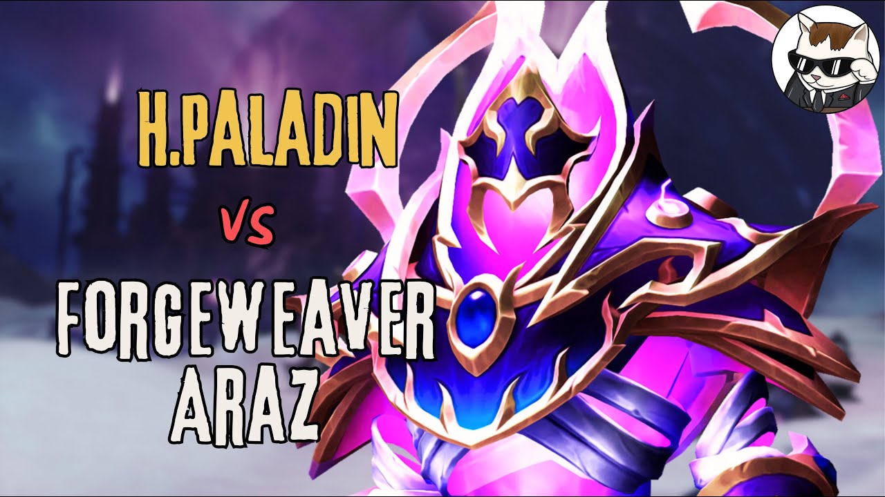 FORGEWEAVER ARAZ MYTHIC VS PALADIN SAGRADO | Myst Guild