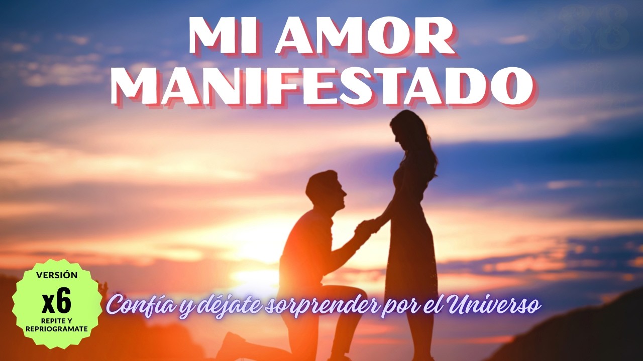 AMOR MANIFESTADO | Cuando el alma sana, el amor regresa