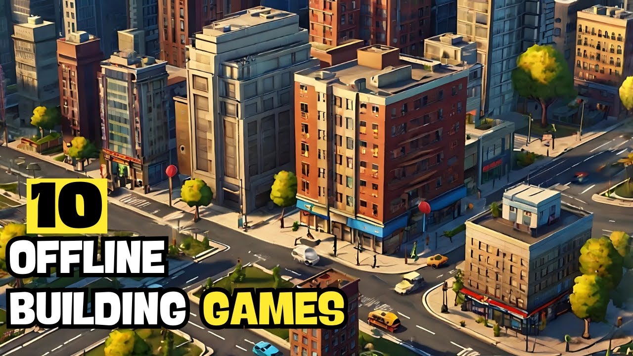 Top 10 Offline Building games for android l Building construction games