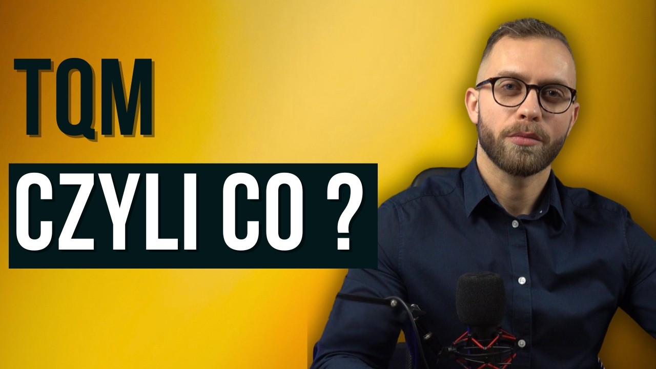 Co to jest TQM? [Poniedziałki Jakości #31]