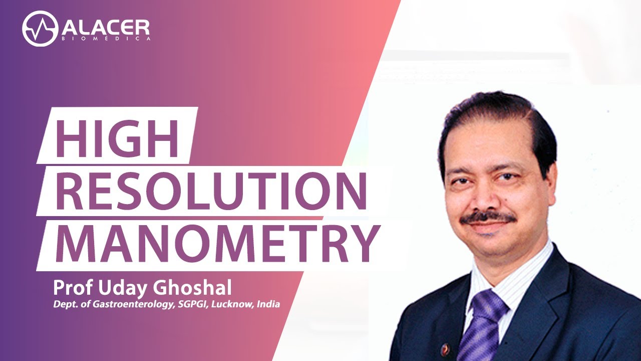 #1 Esophageal Motility Disorders and GERD - What's New?  - Prof Uday Ghoshal