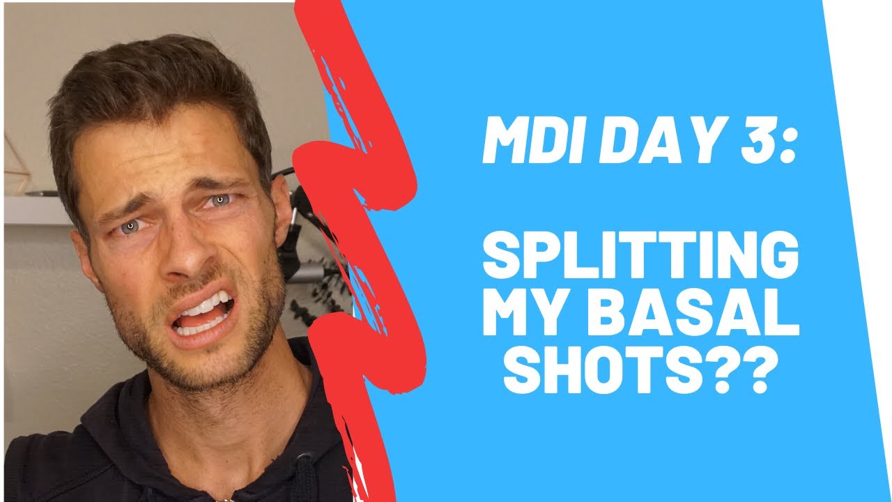 MDI Day 3: Splitting my Basal Shots??