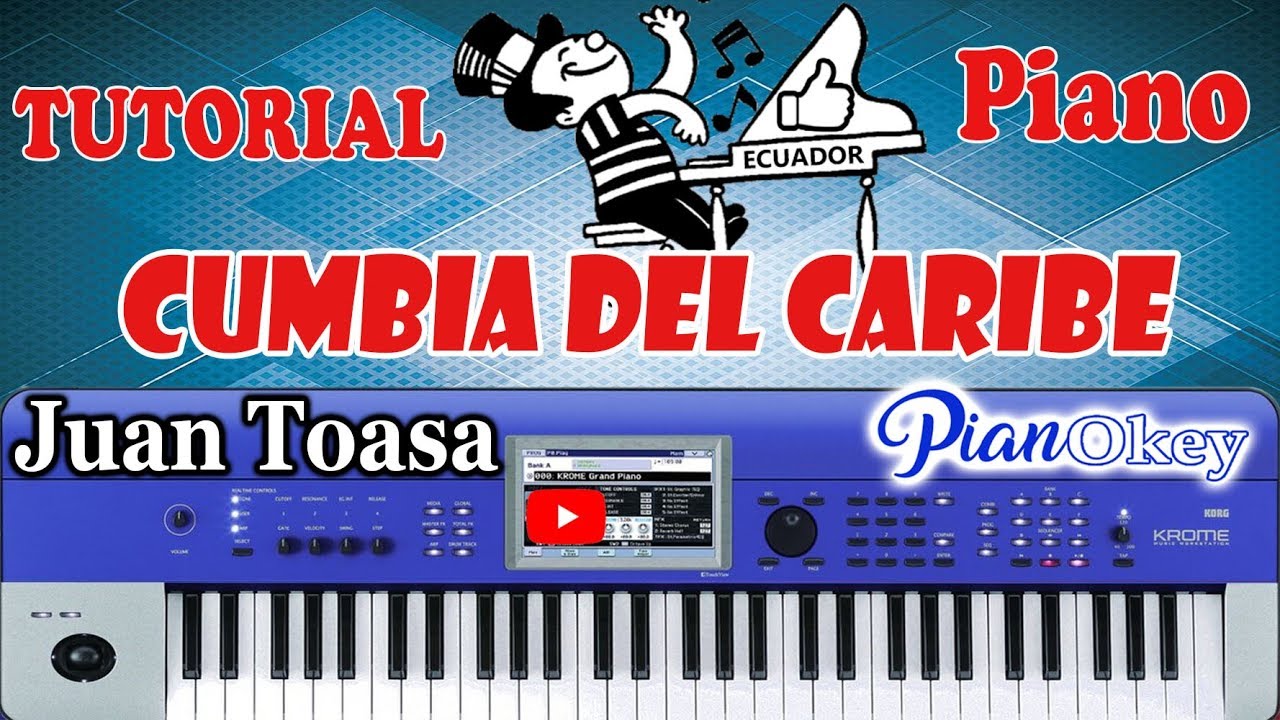 Cumbia del Caribe ( Ole Ole ) - tutorial piano - Juan Toasa