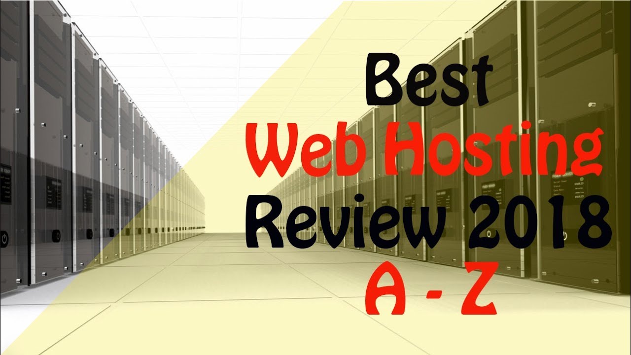 Hosting Reviews | A-z 2018