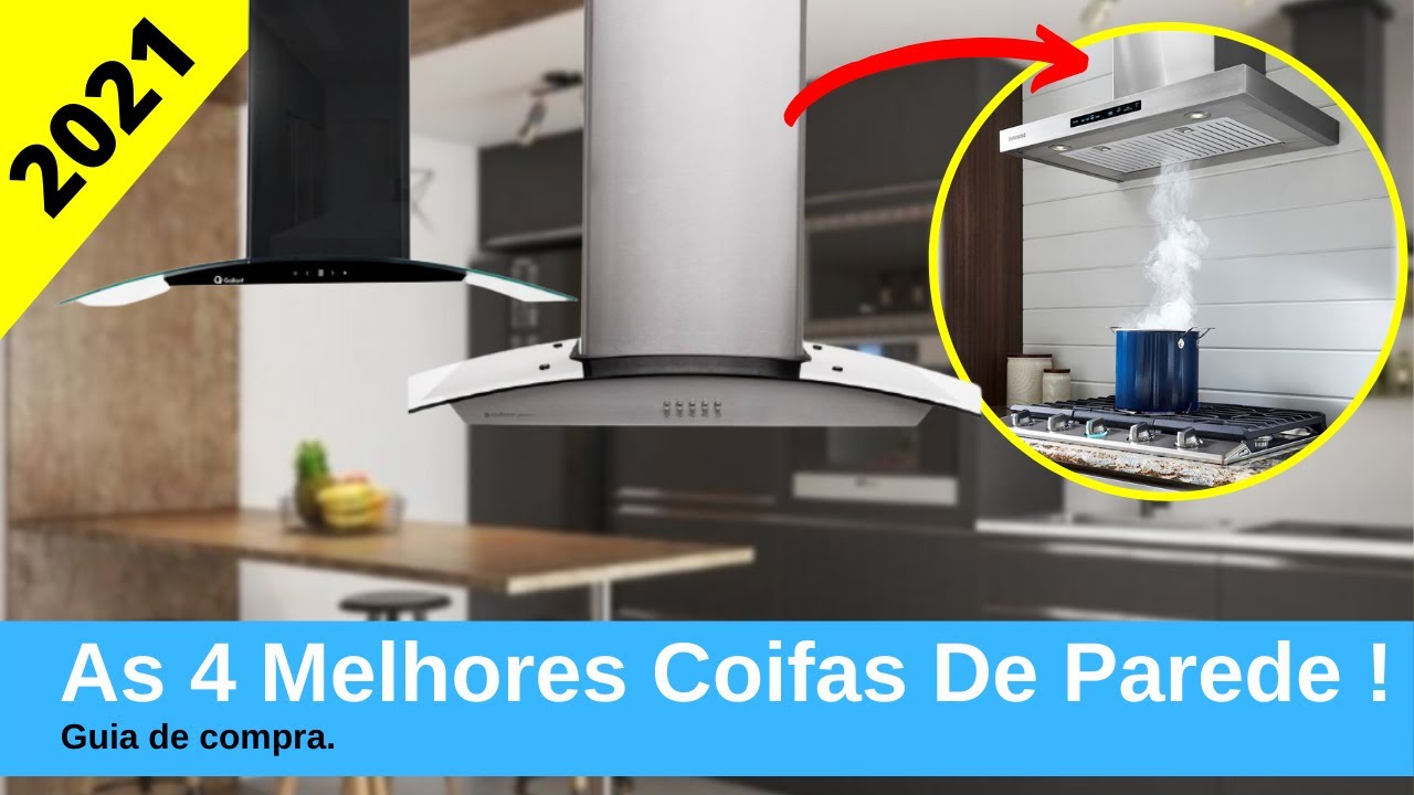 As 4 Melhores Coifa De Parede/Coifa De Cozinha Em 2021 !
