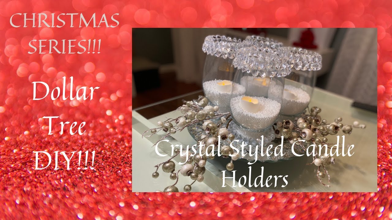 DOLLAR TREE DIY!!! CRYSTAL STYLED CANDLE HOLDERS!!! CHRISTMAS SERIES!!! #dollartreediy