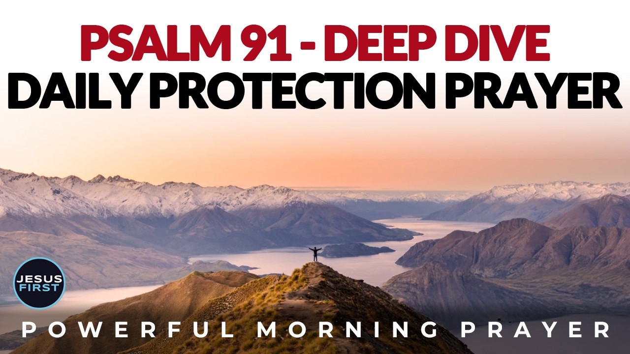 Psalm 91 deep dive.  Live Under God's Protection Everyday  (Play This Daily)