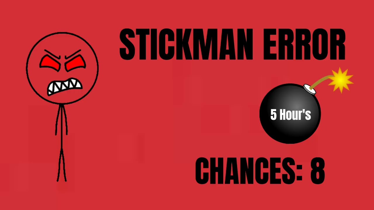 [UNDERRATED] I Got A Stickman Error [Remastered]