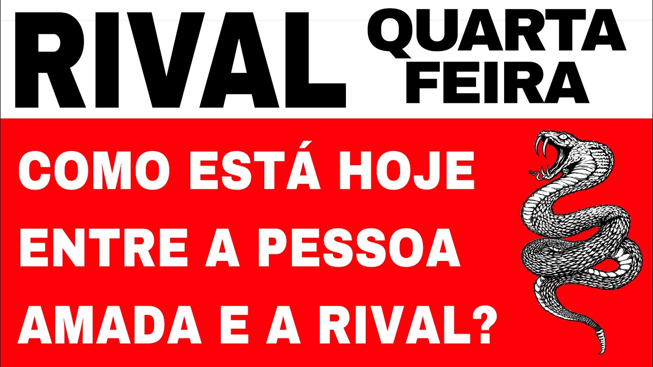 RIVAL E PESSOA AMADA QUARTA-FEIRA COMBO TAROT