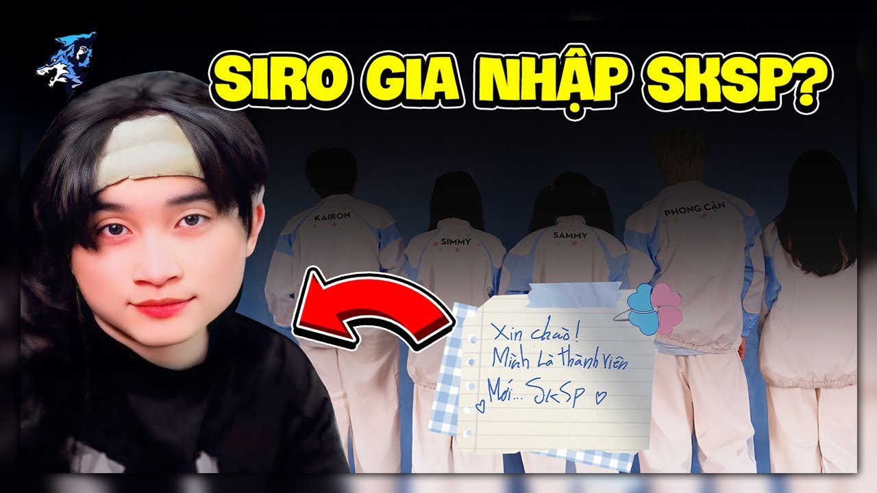 Siro L&agrave; Th&agrave;nh Vi&ecirc;n Mới Thứ 5 Của SKSP ?