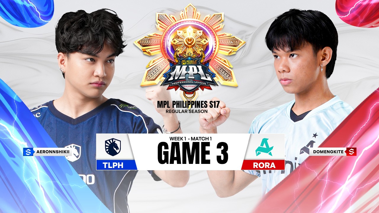 MPL PH S17 - W1D1 - TLPH VS RORA GAME 3