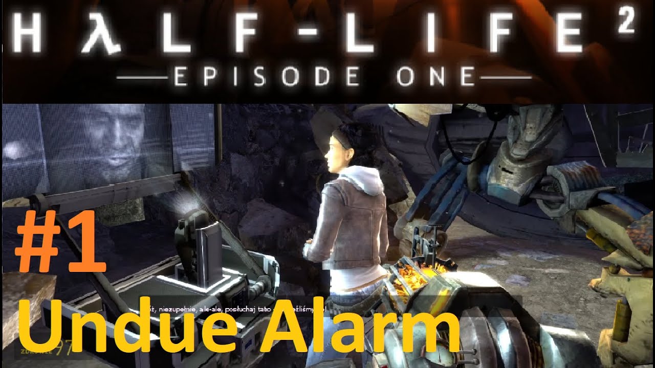 Half-Life 2: Episode One Rozdział 1 Undue Alarm