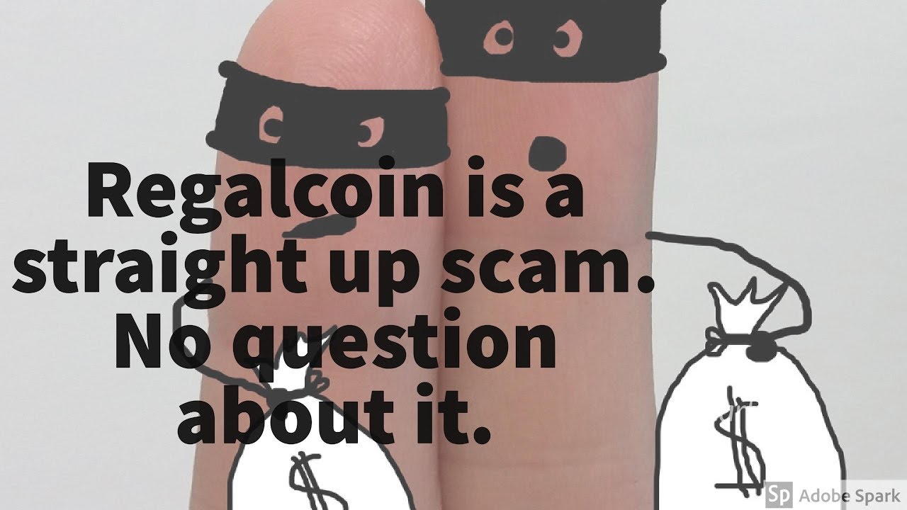 Regalcoin is a straight up scam. No question about it!