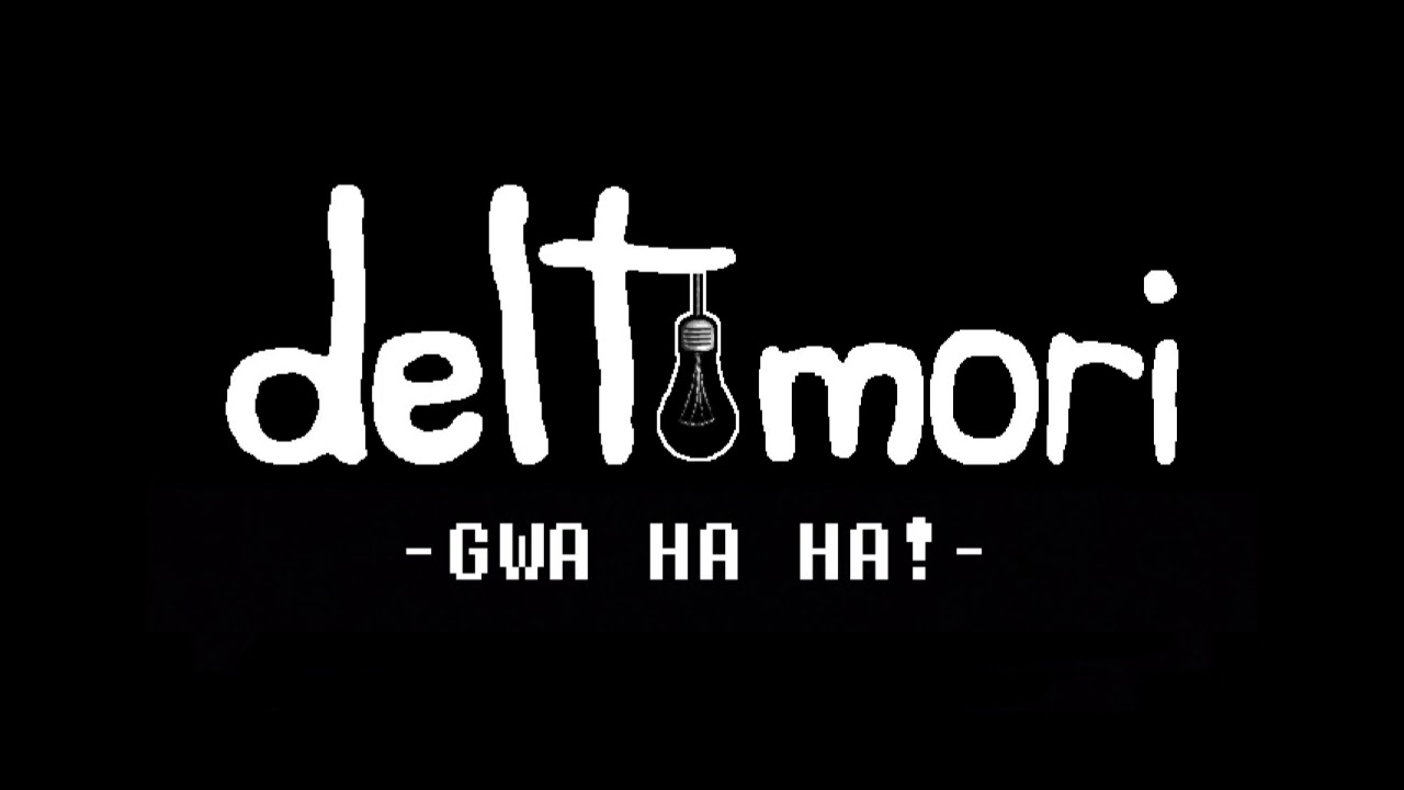 GWA HA HA! (Deltomori fan OST - by HeathTV)