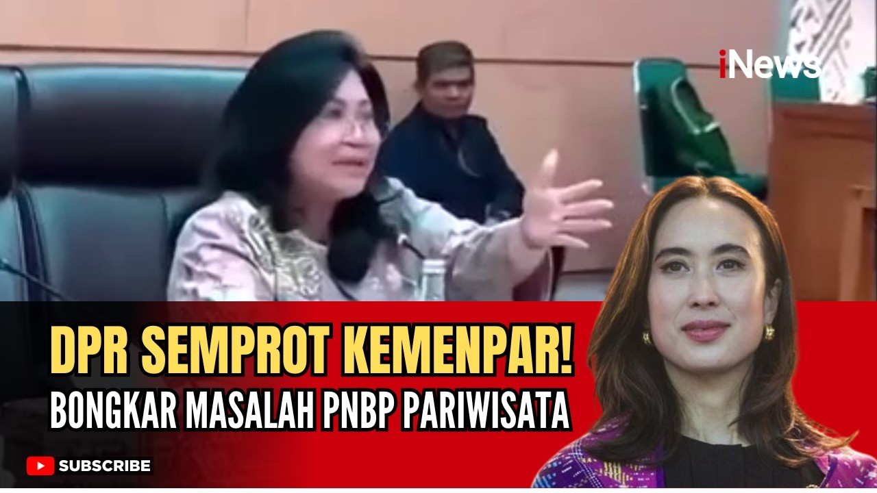 Rapat Kerja Panas! Anggota DPR, Evita Nursanty Semprot Kemenpar soal PNBP Pariwisata