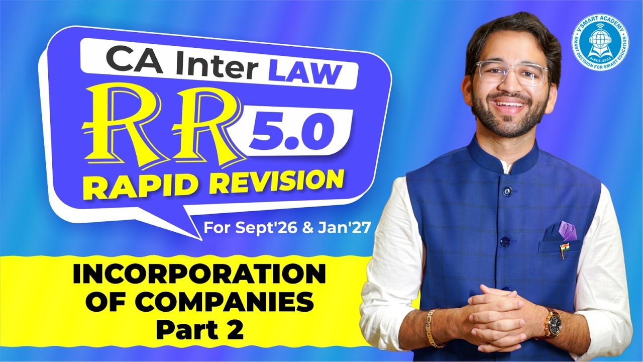 02 Incorporation of Companies Part-2 | Scribble Rapid Revision 5.0 May'26 & Sept'26| Law |CA Shubham