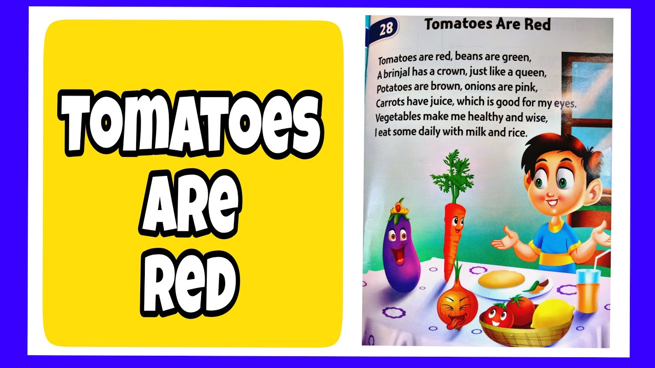 Tomatoes are red | rhymes for kid | poem for kid | nursery rhymes | tomatoes are red rhymes |
