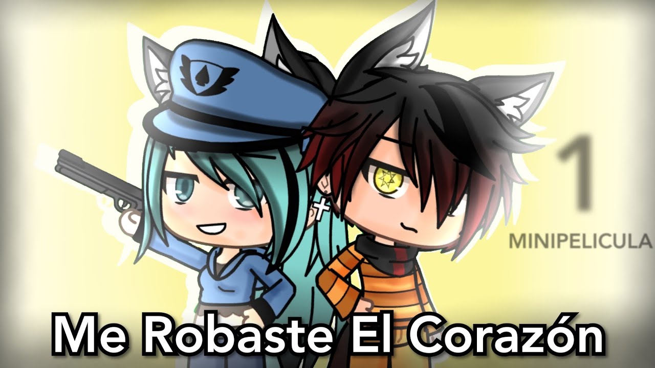 •Me Robaste El Corazón• 1Parte MiniPelícula GachaLife [original]