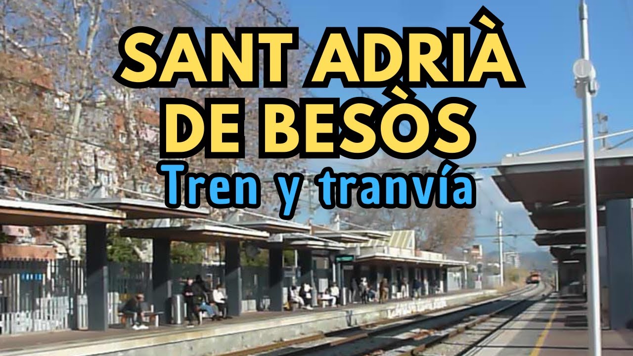 SANT ADRIÀ DE BESÒS. Estación RODALIES RENFE trenes línea R1. Enlace con el tranvía