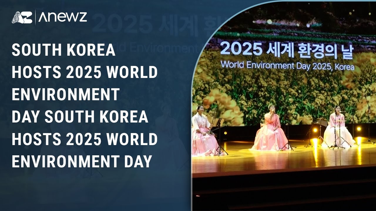 South Korea Hosts 2025 World Environment Day