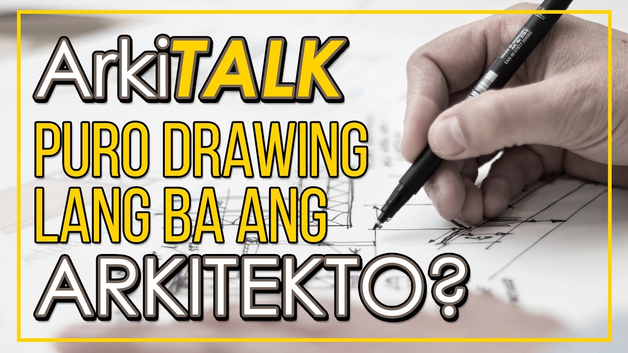 Puro DRAWING Lang Ba Ang ARKITEKTO? | ArkiTALK