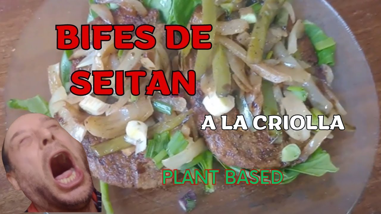 UNA LOCURA LOS BIFES DE SEITAN A LA CRIOLLA