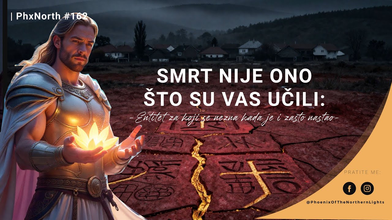 Smrt nije ono što su vas učilI: Entitet za koji se nezna kada je i zašto nastao  | PhxNorth #162