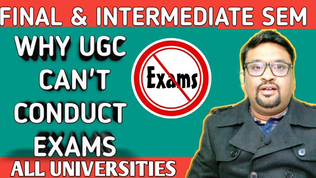 WHY UGC CAN'T CONDUCT EXAMS? ALL UNIVERITIES & COLLEGES| FINAL & TERMINAL SEM